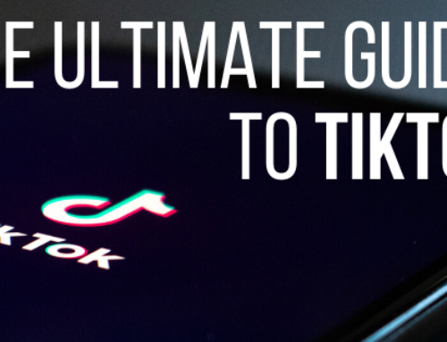 The Ultimate Guide to TikTok