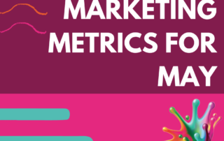 Marketing metrics for May