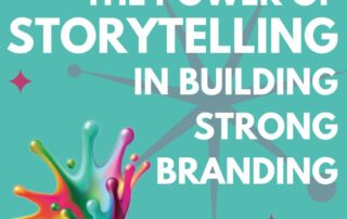 The Power Of Storytelling in Building Strong Branding