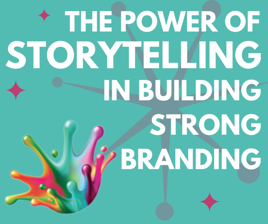 The Power Of Storytelling in Building Strong Branding
